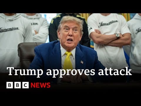 Donald Trump approves plans to attack Iran, CBS reports | BBC News